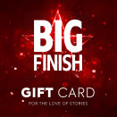 Gift Cards at Big Finish!